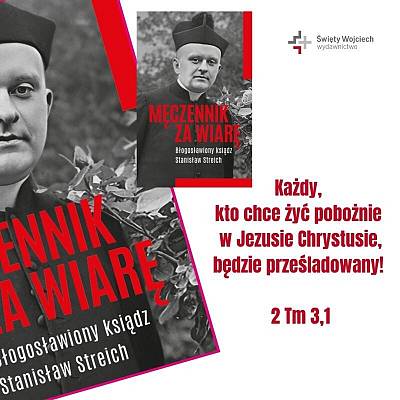 Nowa książka o ks. Stanisławie Streichu